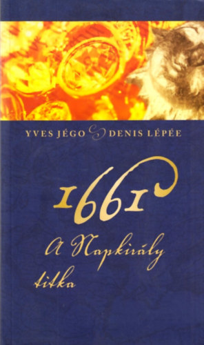 Yves Jgo; Denis Lpe - 1661 - A Napkirly titka