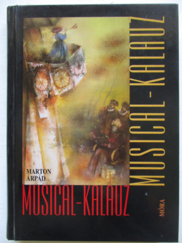 Marton Árpád - Musical-kalauz