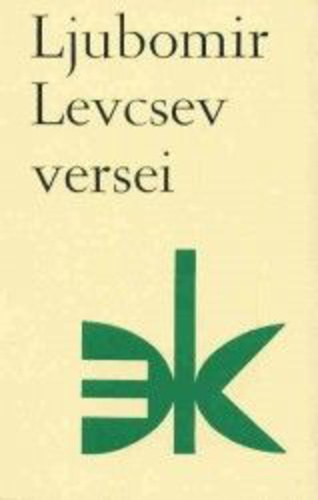 Ljubomir Levcsev - Ljubomir Levcsev versei