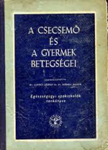 Dr. Nádrai Andor - Csecsemő- és gyermekgyógyászat (Egészségügyi szakisk. tananyaga)