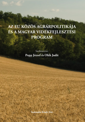 Popp Jzsef, Olh Judit - Az EU kzs agrrpolitikja s a Magyar vidkfejlesztsi program