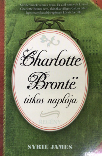 Syrie James - Charlotte Bronte titkos naplja