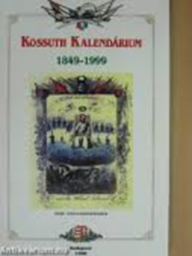 Kossuth Kalendrium 1849-1999