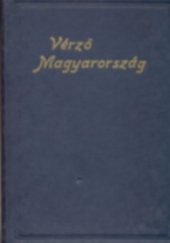 Kosztolányi Dezső (szerk.) - Vérző Magyarország (Magyar írók Magyarország területéért)