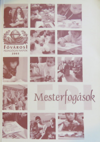 Csutor Bla (szerk.) - Mesterfogsok: Alkalmazott eljrsok, mdszerek s elemzsek a pedaggia gyakorlatbl