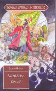 Sz�nt� Gy�rgy - Az alapiak kincse (Magyar Ifj�s�gi Remek�r�k 21.)