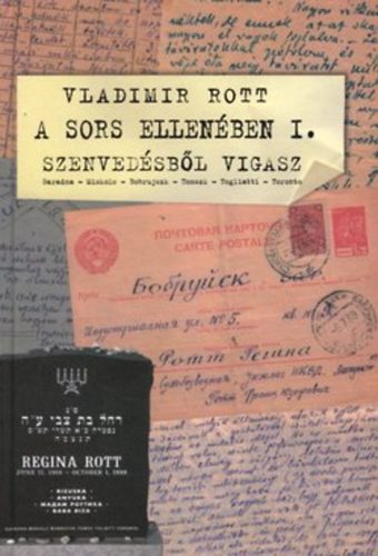 Vladimir Rott - A sors ellen�ben I. - Szenved�sb�l vigasz