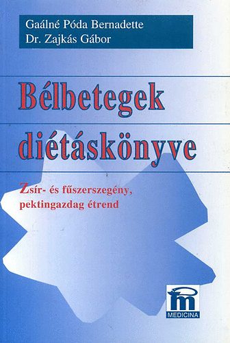 Dr. Zajks Gbor; Galn Pda Bernadette - Blbetegek ditsknyve