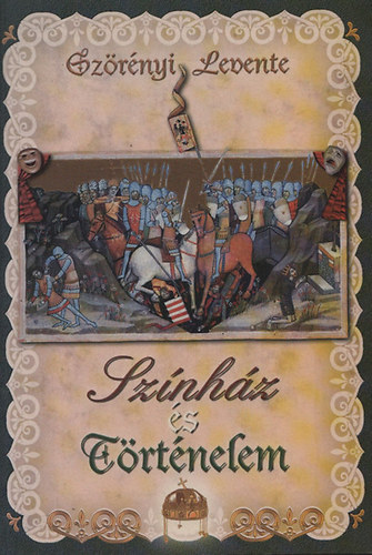 Sz�r�nyi Levente - Sz�nh�z �s T�rt�nelem (DVD mell�klettel)