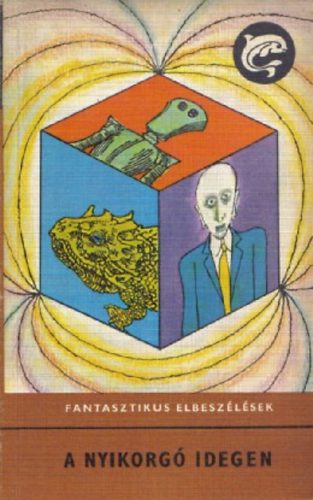 A nyikorgó idegen (Fantasztikus elbeszélések)