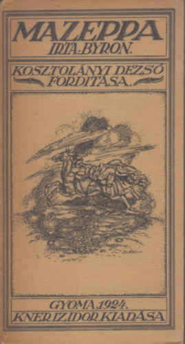 Byron, Kosztolnyi Dezs (ford.) - Mazeppa