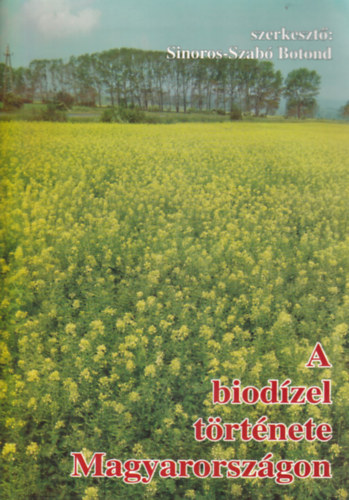 Sinoros-Szab� Botond - A biod�zel t�rt�nete Magyarorsz�gon