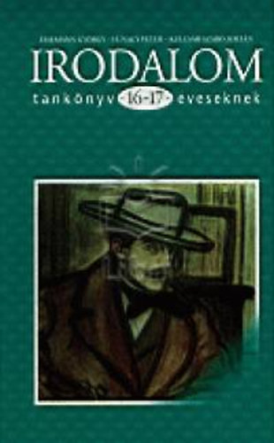 Eisemann Gyrgy, H. Nagy Pter, Kulcsr-Szab Zoltn - Irodalom tanknyv 16-17 veseknek