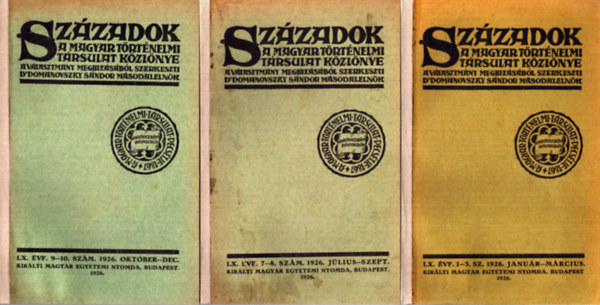 Dr. Domanovszky Sándor (szerk.) - Századok LX. évf. 1926. 1-3., 7-8., 9-10. számok