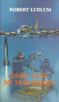 Robert Ludlum - Csak tan� ne maradjon!