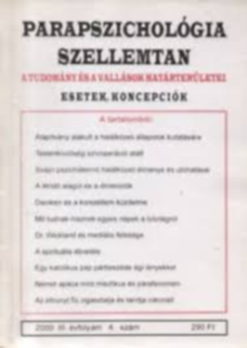 Dr. Liptay Andrs (szerk.) - Parapszicholgia Szellemtan-A tudomny s a vallsok hatrterletei-Esetek,Koncepcik 1999.II.vfolyam 6. szm