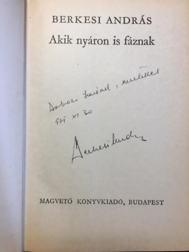 Berkesi Andrs - Akik nyron is fznak