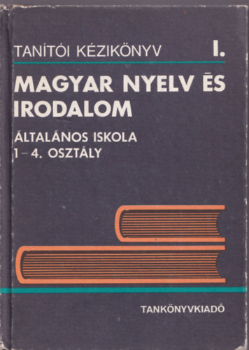 V�gh Edit (szerk.) - Tan�t�i k�zik�nyv - Magyar nyelv �s irodalom �ltal�nos iskola 1-4. oszt�ly