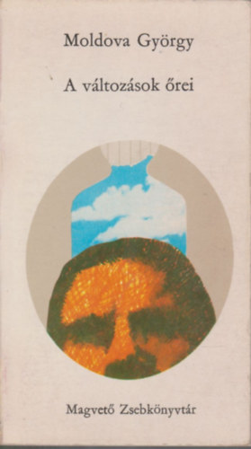 Moldova György - A változások őrei (Dedikált)