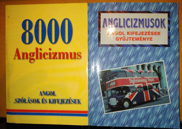 Gerencsr Ferenc (sszell.), Dr. Kundt Ern - 8000 Anglicizmus (Angol szlsok s kifejezsek) + Anglicizmusok (Angol kifejezsek gyjtemnye)(2 ktet)