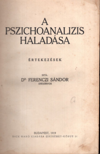 Dr. Ferenczi Sndor - A pszichoanalizis haladsa - rtekezsek (1919)