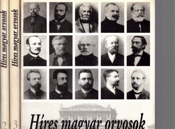 Több szerző - Híres magyar orvosok I-III. kötet