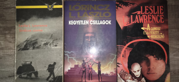 Leslie L. Lawrence, Lőrinc L. László (Leslie L. Lawrence) - 3db Leslie L. Lawrence mű - Sindzse szeme, Kegyetlen csillagok, A gonosz és a fekete hercegnő