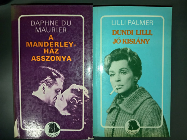 Daphne Du Maurier, Lilli Palmer - A Manderley-h�z asszonya + Dundi Lilli, j� kisl�ny (Femina2 k�tet)