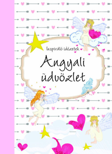 Angyali �dv�zlet - Inspir�l� id�zetek