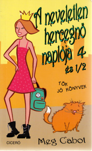 Meg Cabot - A neveletlen hercegn naplja 4 s 1/2.