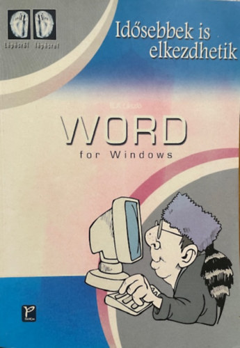 Ila L�szl� - Word for Windows (id�sebbek is elkezdhetik)