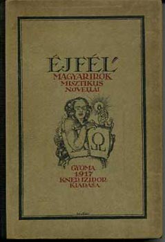 Bálint Aladár (gyűjtötte) - Éjfél - Magyar írók misztikus novellái    (Fekete-fehér képekkel. A címlapot és az illusztrációkat Divéky József rajzolta. 1 kiadás )