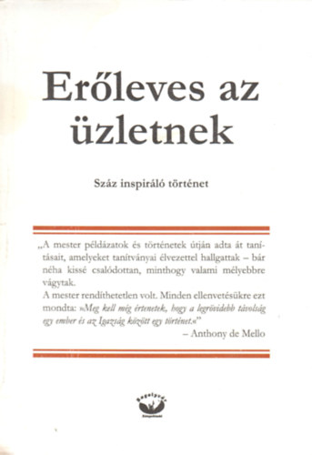 Erleves az zletnek - Szz inspirl trtnet
