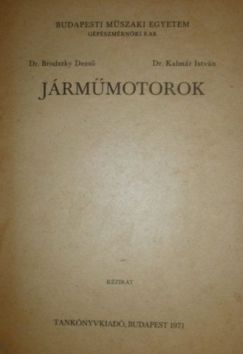 Brodszky Dezs, Kalmr Istvn - Jrmmotorok