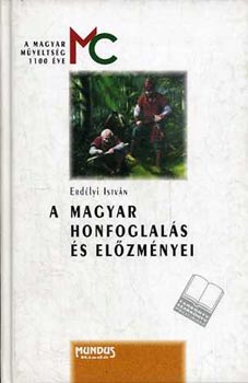 Erdlyi Istvn - A magyar honfoglals s elzmnyei