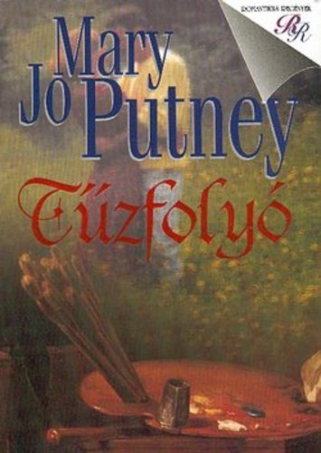 Mary Jo Putney - Tűzfolyó - Bukott angyalok szeptológia 6. kötet (River of Fire)