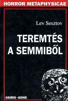 Lev Sesztov - Teremtés a semmiből