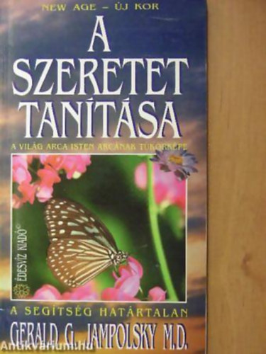Gerald G. Jampolsky - A szeretet tan�t�sa A SEG�TS�G HAT�RTALAN