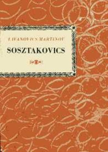 I. Ivanovics Martinov - Dmitrij Sosztakovics (Kis Zenei Knyvtr)