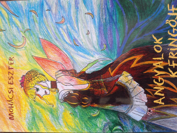 Mohcsi Eszter - Angyalok keringje