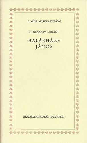 Tilkovszky Lrnt - Balshzy Jnos