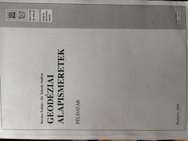 Kovács Zoltán, Dr. Tokody András - Geodéziai Alapismeretek - példatár