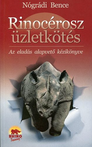 N�gr�di Bence - Rinoc�rosz �zletk�t�s - Az elad�s alapvet� k�zik�nyve
