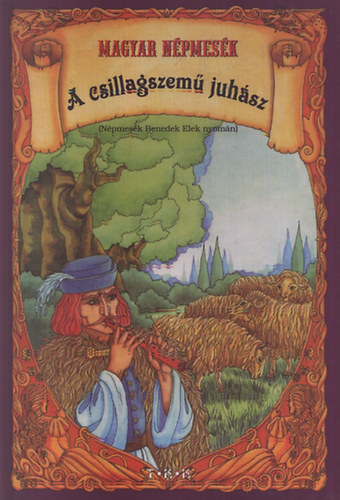 A csillagszem juhsz /npmesk Benedek Elek nyomn/