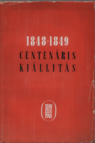 1848-1849 Centen�ris Ki�ll�t�s