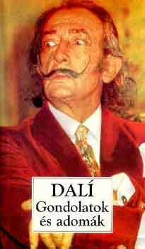 Salvador Dal - Gondolatok s adomk