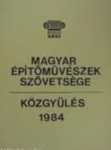 Magyar Építőművészek Szövetsége - közgyűlés 1984