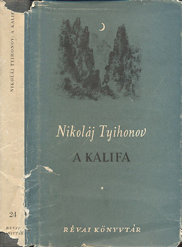 Nikolj Tyihonov - A kalifa