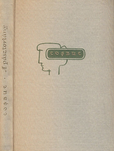 George Cosbuc - A pásztorlány (Válogatott versek)