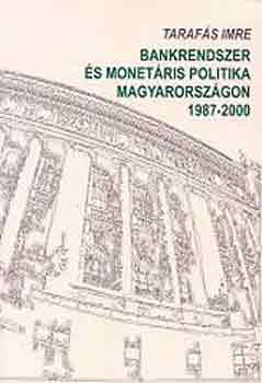 Taraf�s Imre - Bankrendszer �s monet�ris politika Magyarorsz�gon 1987-2000
